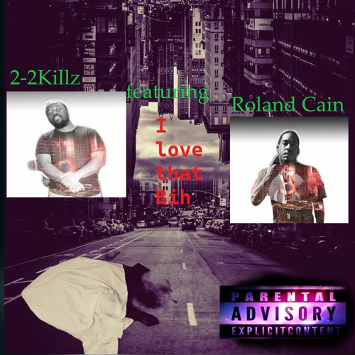 I Love That Bih (feat. Roland Cain) produced by Orchee