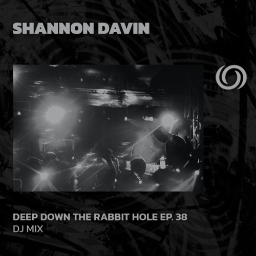 SHANNON DAVIN | Deep Down The Rabbit Hole Ep. 38 | 30/10/2025