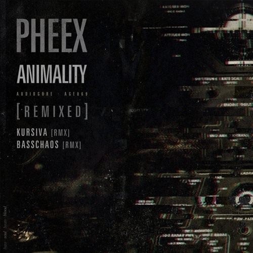 *** AGE069 · Pheex - Animality (BASSCHAOS remix)