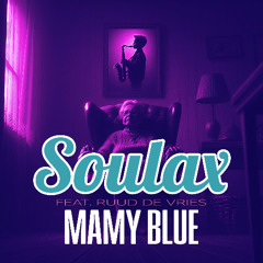 Soulax Feat. Ruud de Vries - Mamy Blue