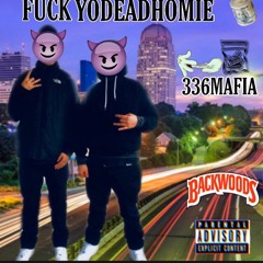 336MAFIA - FUCKYODEADHOMIE
