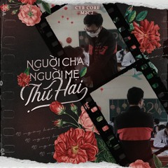 "Radio số 3 - Người cha, người mẹ thứ hai - M2C2xCORE"