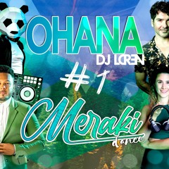 OHANA + MERAKI DANCE LIVE #1
