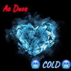 COLD - Ac Duce