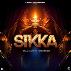 Sikka - Saajz & Yo Yo Honey