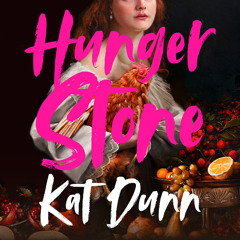 Hungerstone by Kat Dunn - Audiobook sample