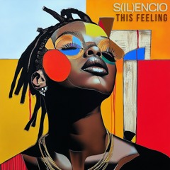S(IL)ENCIO - This Feeling