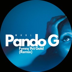 Whole - (Fynn 9ct Gold & Pando G Remix) Free download