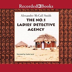 Get KINDLE 💖 The No. 1 Ladies' Detective Agency by  Alexander McCall Smith,Lisette L