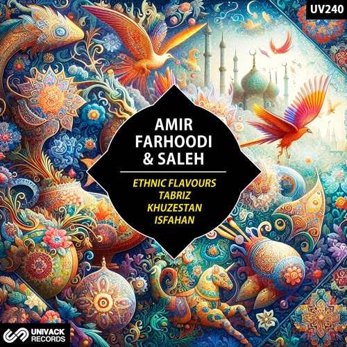 Amir Farhoodi & Saleh - Tabriz (Extended Mix) [Univack]