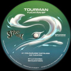 Tourman - Yucatán EP (SPW002)