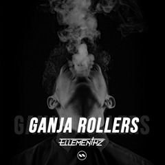 Ellementhz - Ganja Rollers (Original Mix)