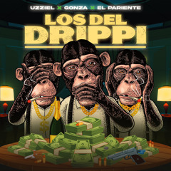 Uzziel - Los Del Drippi (ft. Gonza x El Pariente)