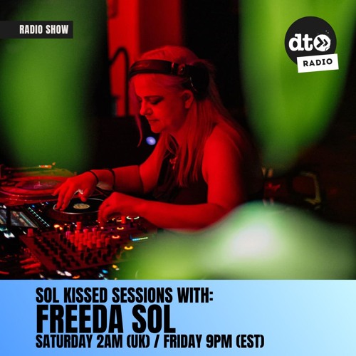 Sol Kissed Sessions #014 with Freeda Sol