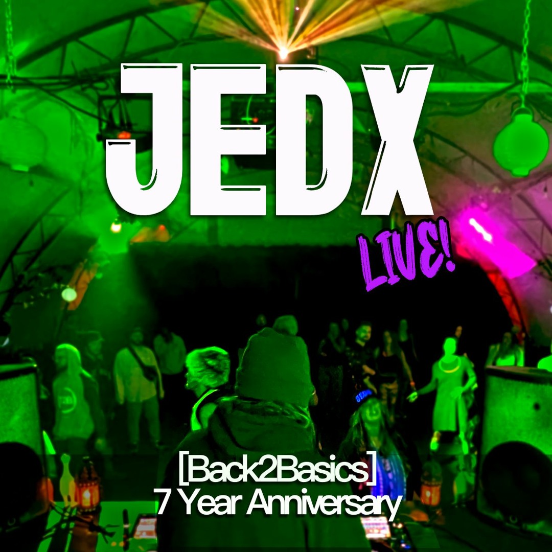 Listen to Back2Basics 7 Year - JedX Live - Sept 10th 2022 by