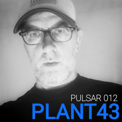 PULSAR 012 | PLANT43