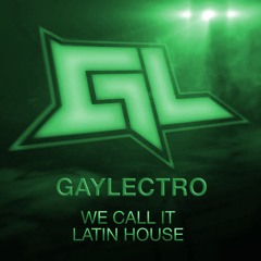 WE CALL IT ! LATIN HOUSE