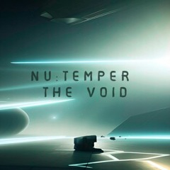 NU:TEMPER - THE VOID (2K FREE DOWNLOAD)