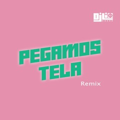 Pegamos Tela (Dj Lio Remix)
