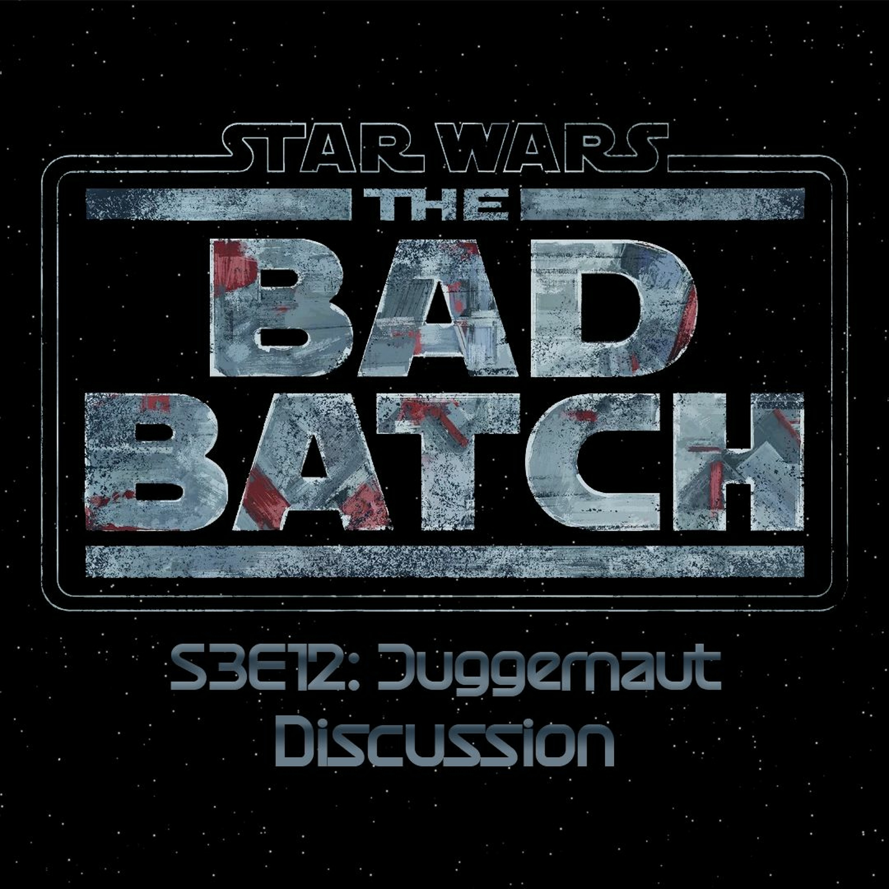 The Bad Batch S3E12: Juggernaut