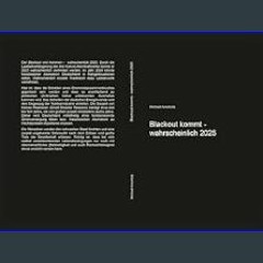 [Ebook] 💖 Blackout kommt - wahrscheinlich 2025 (German Edition)     Kindle Edition Full Pdf