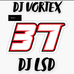 DJ VORTEX DJ LSD VOL..37