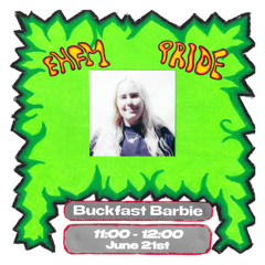 EHFM Pride: Buckfast Barbie - 21.06.25