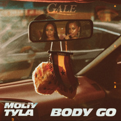 [FreeDL]Moliy,Tyla/Body Go(GALE Afro House Remix)