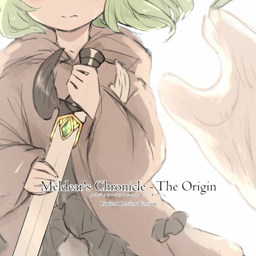 Meldear's Chronicle - The Origin (Limited Preview Version) Long XFD