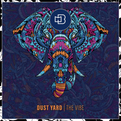Premiere: Dust Yard – The Vibe [BONDDIGI085]