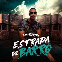MC TIMBU - ESTRADA DE BARRO [ PROD. TIMBU ]