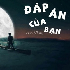 Đáp án của bạn 你的答案 - 阿冗- A Nhũng | LQC Remake