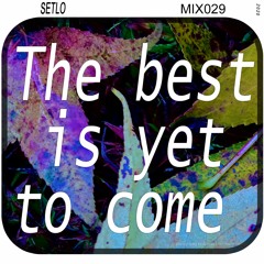 The best is yet to come (October Mix#029)