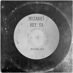 Mozar85 - Hey Ya (Original 2k23 Mix)
