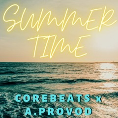 Summer Time (prod by COREBEATS x A.PROVOD)