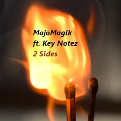MojoMagik ft. Key Notez - 2 Sides
