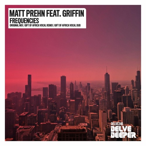 Matt Prehn Feat. Griffin - Frequencies (Gift Of Africa Vocal Remix) Preview