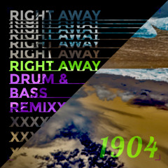 Right Away (Drum & Bass Remix)