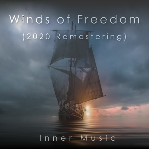Winds Of Freedom (2020 Remastering)