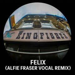 Kingfisher(Vocal edit by Alfie Fraser)