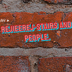 rejieerej- stairs and people.