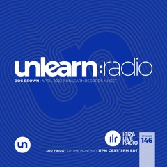 Doc Brown // Unlearn:Radio #146 (April 2023)