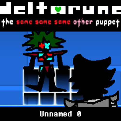 Unnamed 0 - [Krazy's Deltarune; The Same Same Same Other Puppet]