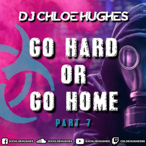 Go Hard Or Go Home Part 7