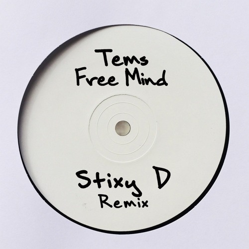 Tems - Free Mind (STIXY D REMIX) FREE DL