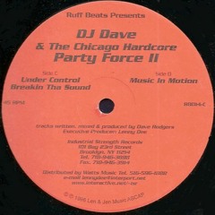 DJ Dave & The Chicago Hardcore Party Force - Music In Motion
