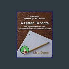 ebook read pdf 📖 Uncle Santa and the Magic Hot Chocolate: A Letter to Santa Read Book