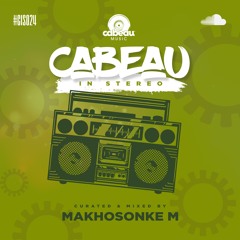 Cabeau In Stereo - 024 - Makhosonke M
