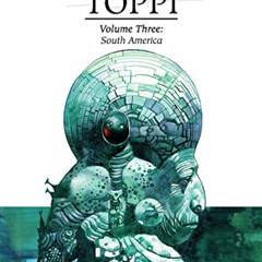 DOWNLOAD EPUB 🖍️ The Collected Toppi vol.3: South America by  Sergio Toppi,Mike Kenn
