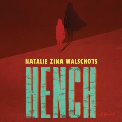 HENCH by Natalie Zina Walschots